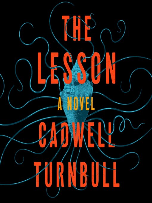 Title details for The Lesson by Cadwell Turnbull - Available